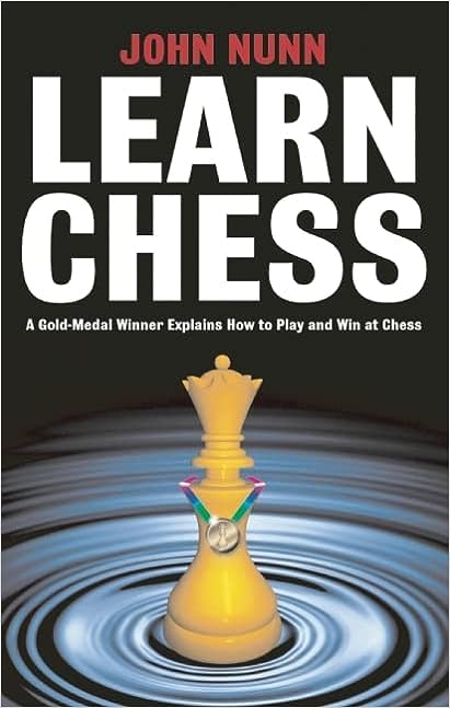 Learn Chess by John Nunn